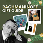 Sergei Rachmaninoff Gift Guide